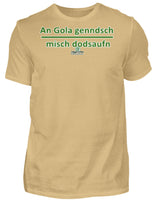 An Gola genndsch ...  - Herren Shirt
