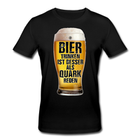 Bier trinken ist besser als Quark reden - Bio-T-Shirt von Stanley & Stella - Schwarz