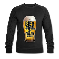 Bier trinken ist besser als Quark reden - Bio-Sweatshirt von Stanley & Stella - Schwarz