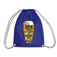 Bier trinken ist besser als Quark reden - Turnbeutel - Königsblau