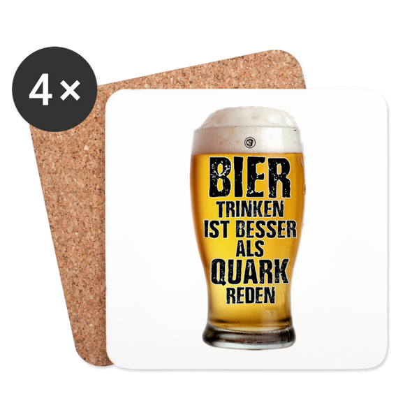 Bier trinken ist besser als Quark reden - Untersetzer (4er-Set) - Weiß