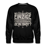 Willst du meine einzige Kontaktperson gemäss... - Männer Premium Pullover - Schwarz