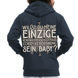Willst du meine einzige Kontaktperson gemäss...Männer Premium Kapuzenjacke - Navy