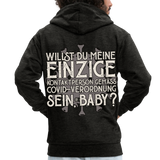 Willst du meine einzige Kontaktperson gemäss...Männer Premium Kapuzenjacke - Anthrazit