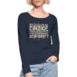Willst du meine einzige Kontaktperson gemäss... - Frauen Bio-Langarmshirt von Stanley & Stella - Navy
