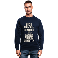 Suche asoziale Kontakte soziale sind ja verboten - Männer Bio-Sweatshirt von Stanley & Stella - Navy