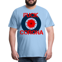 Fuck Corona - Premium T-Shirt - Sky