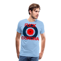 Fuck Corona - Premium T-Shirt - Sky