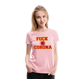 Fuck Corona - Premium T-Shirt - Hellrosa