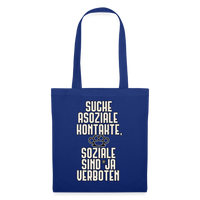 Suche asoziale Kontakte soziale sind ja verboten - Stoffbeutel - Royalblau