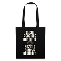 Suche asoziale Kontakte soziale sind ja verboten - Stoffbeutel - Schwarz