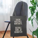 Suche asoziale Kontakte soziale sind ja verboten - Stoffbeutel - Graphite