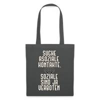 Suche asoziale Kontakte soziale sind ja verboten - Stoffbeutel - Graphite