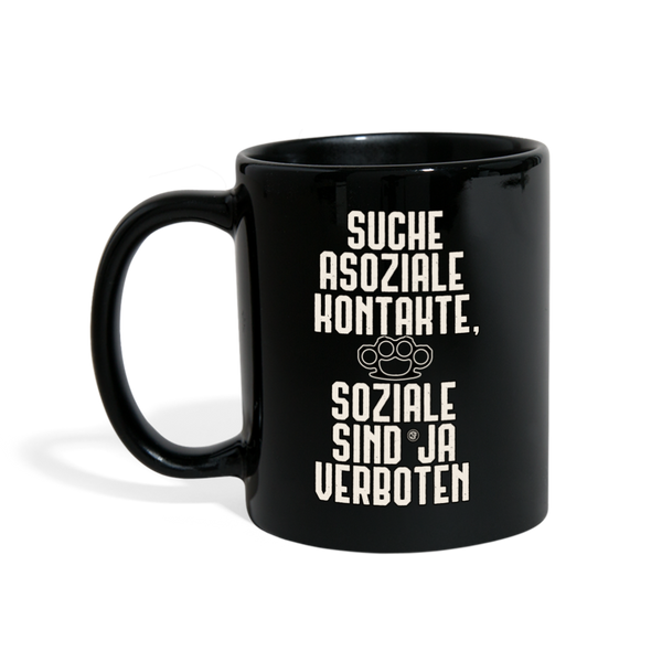 Suche asoziale Kontakte soziale sind ja verboten - Tasse einfarbig - Schwarz