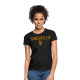 Ginderella - Frauen T-Shirt - Schwarz